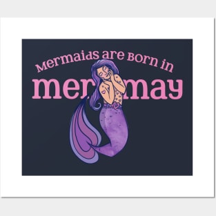 Mermaids are born in May Posters and Art